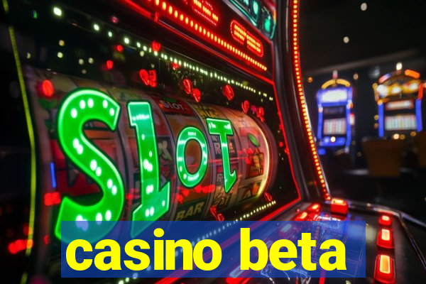 casino beta