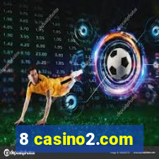 8 casino2.com