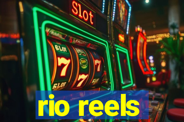 rio reels