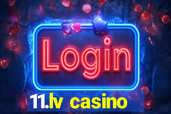 11.lv casino