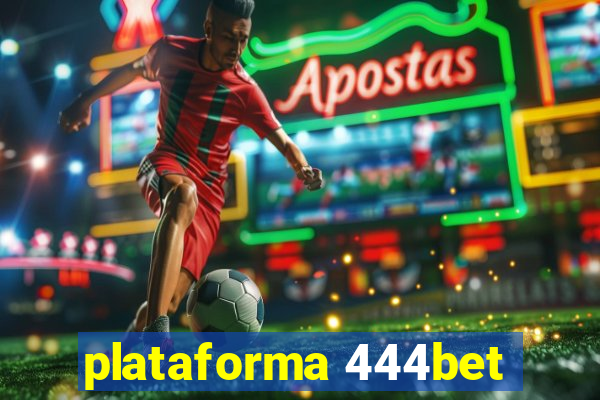 plataforma 444bet