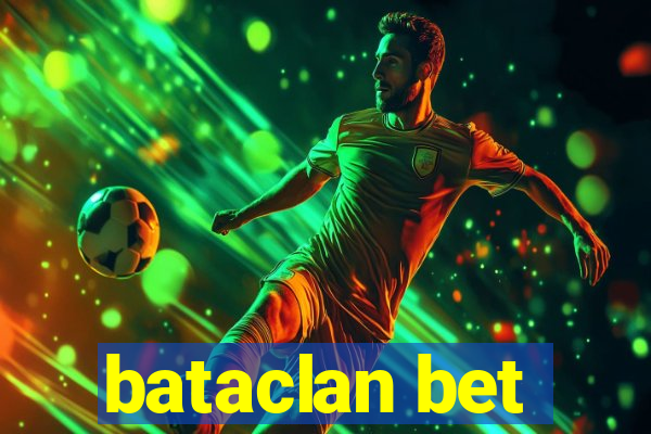 bataclan bet