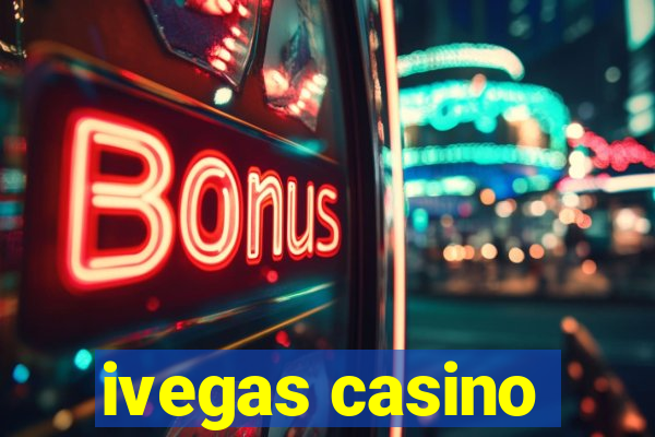 ivegas casino