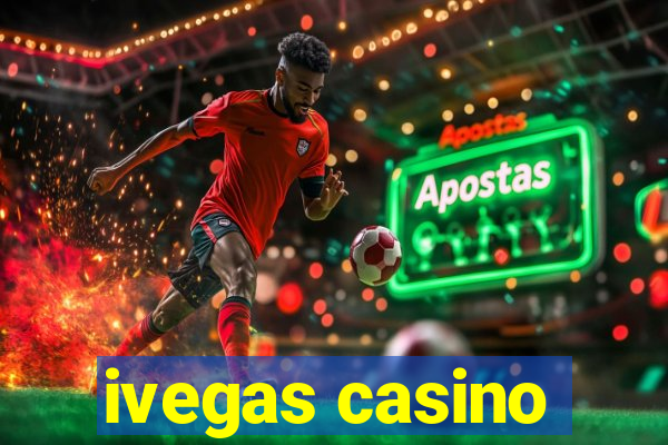 ivegas casino