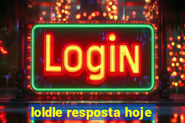 loldle resposta hoje