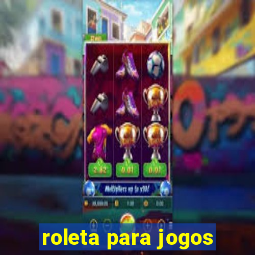 roleta para jogos