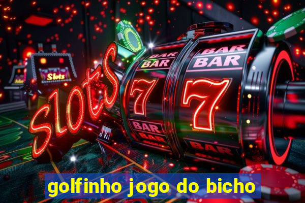 golfinho jogo do bicho