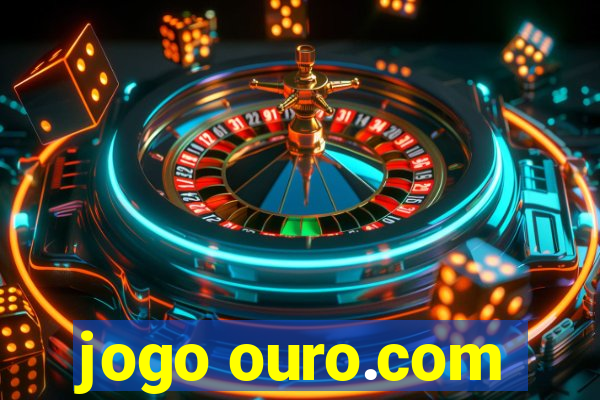 jogo ouro.com