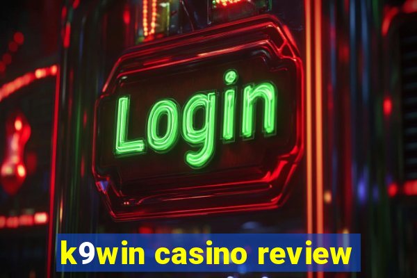 k9win casino review