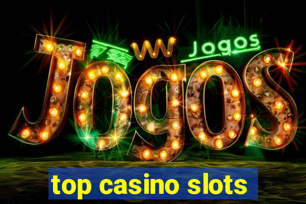 top casino slots