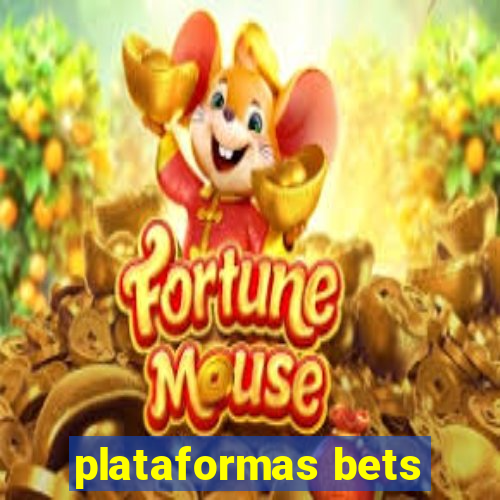 plataformas bets