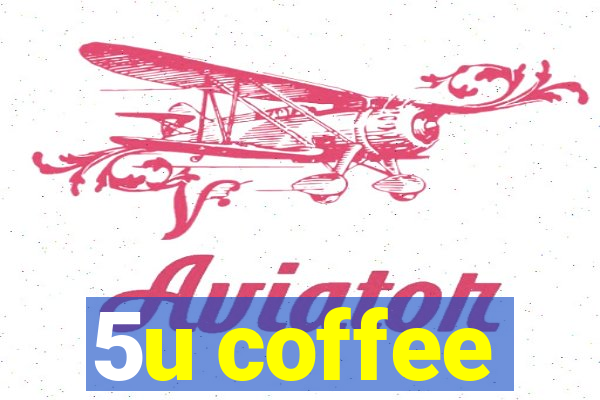 5u coffee