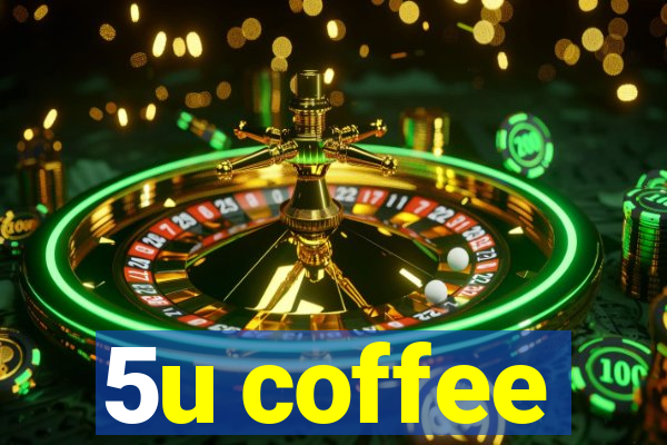 5u coffee