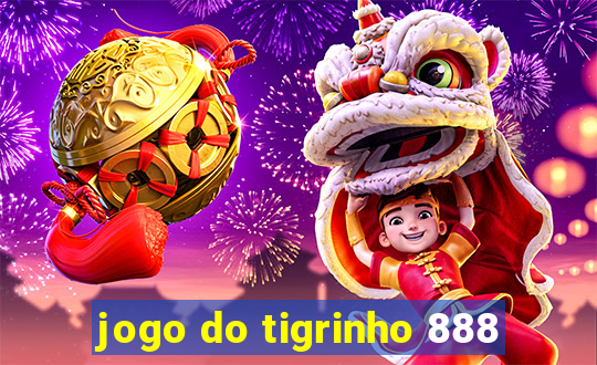 jogo do tigrinho 888