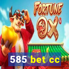 585 bet cc