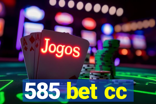 585 bet cc