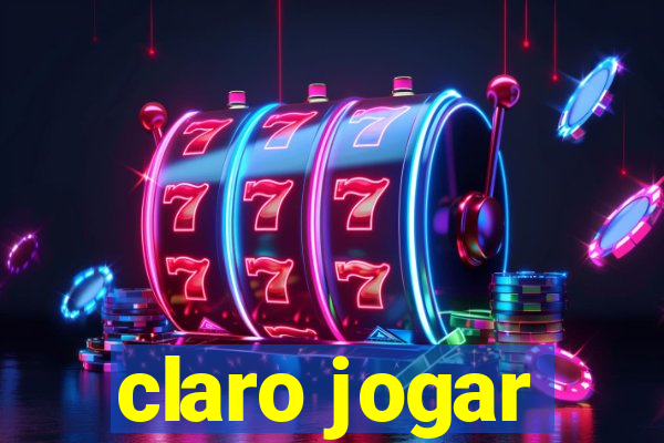 claro jogar