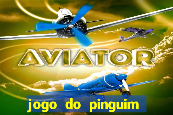 jogo do pinguim quebra gelo slot