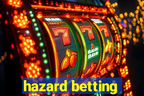 hazard betting