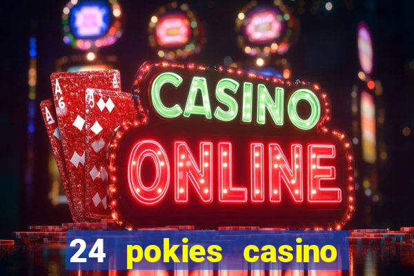 24 pokies casino bonus codes