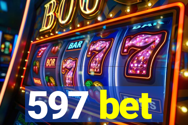 597 bet