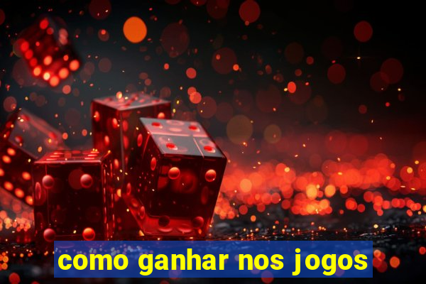 como ganhar nos jogos