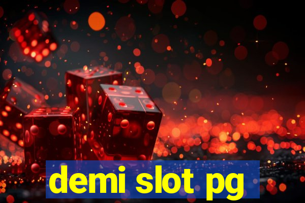 demi slot pg