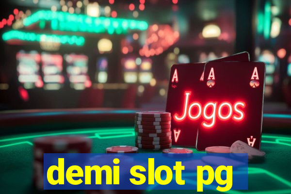 demi slot pg