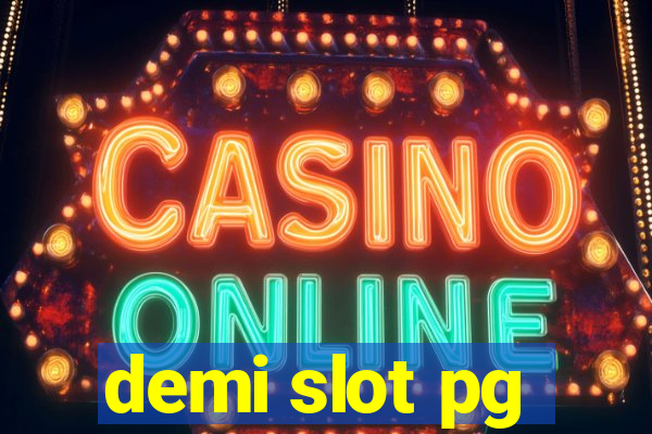 demi slot pg