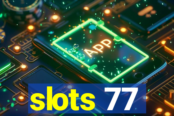 slots 77