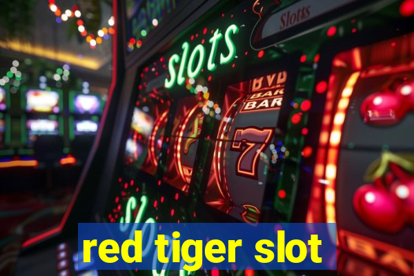 red tiger slot