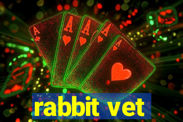 rabbit vet