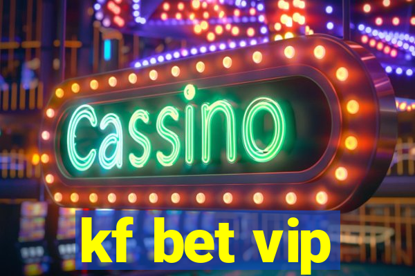 kf bet vip