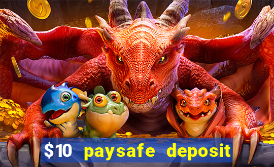 $10 paysafe deposit casino nz