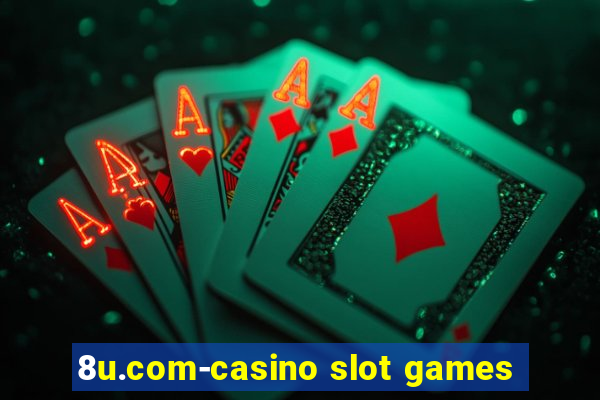 8u.com-casino slot games