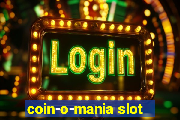 coin-o-mania slot