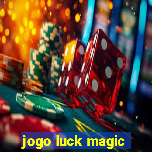 jogo luck magic