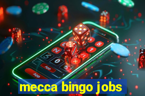 mecca bingo jobs