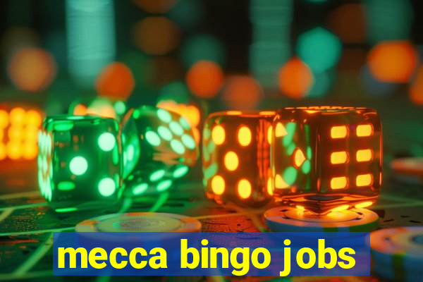 mecca bingo jobs