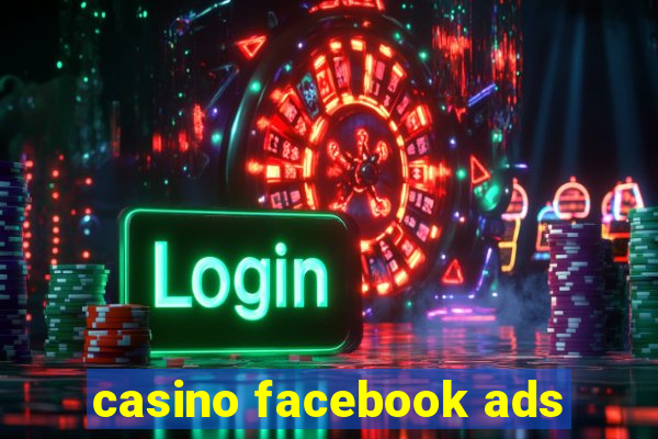 casino facebook ads