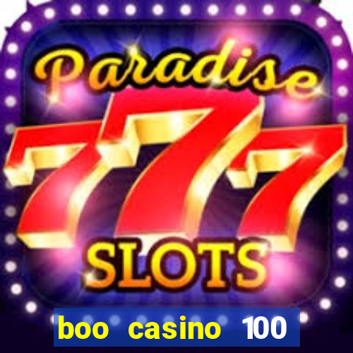 boo casino 100 free spins no deposit