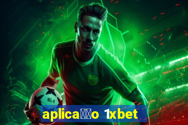 aplica莽茫o 1xbet