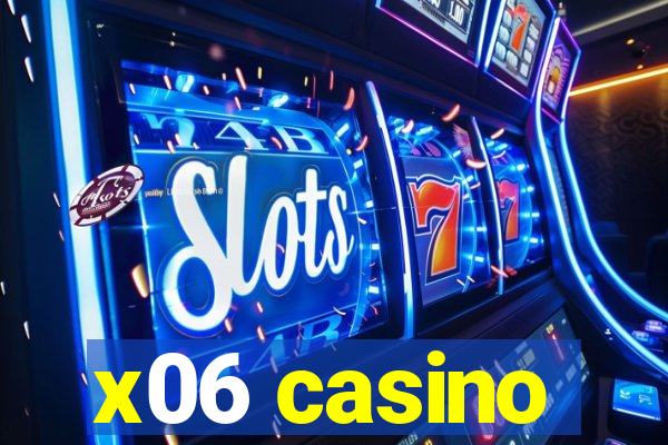 x06 casino