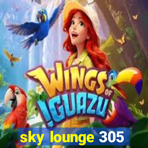 sky lounge 305