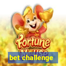 bet challenge