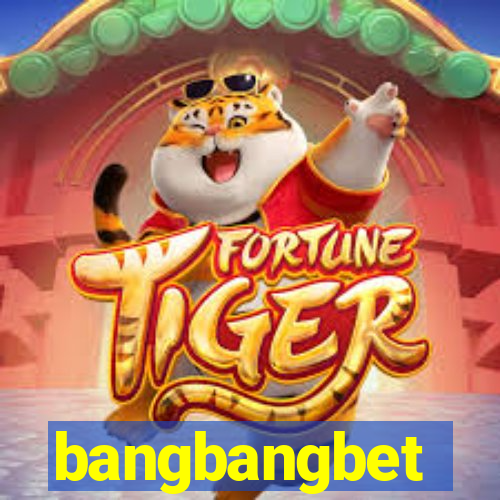 bangbangbet