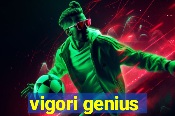 vigori genius