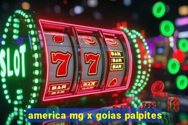 america mg x goias palpites