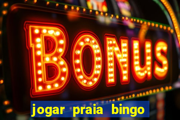 jogar praia bingo no pc