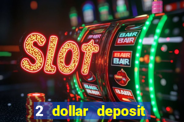 2 dollar deposit casino nz